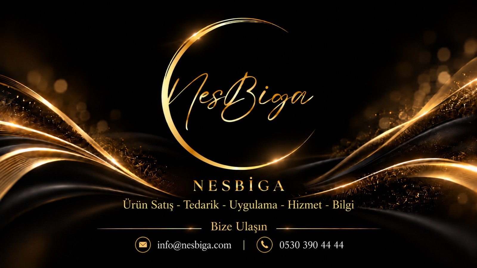 NesBiga — Ürün Satış, Tedarik, Uygulama, Hizmet, Bilgi. info@nesbiga.com, 0530 390 44 44